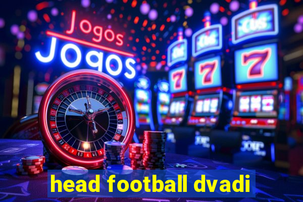 head football dvadi